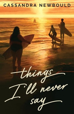 Things I'll Never Say - hardcover Newbould, Cassandra