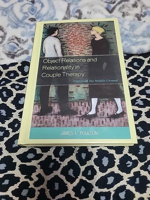 The Library of Object Relations Ser.: Object Relations and Relationality in...