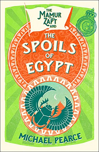 The Mamur Zapt and the Spoils of Egypt: Book 6 - Pearce, Michael