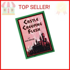 CASTLE OF THE CREEPING FLESH
