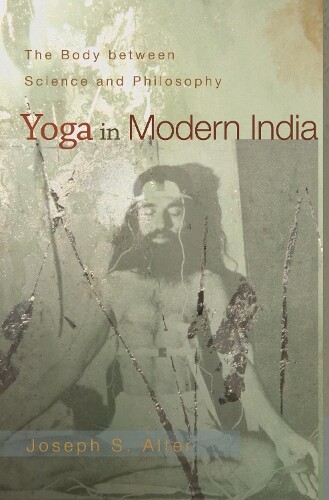 Joseph S. Alter Yoga In Modern India (taschenbuch) (us Import)