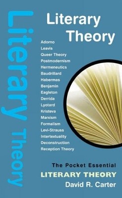 LITERARY THEORY (The Pocket Essential) by David R Carter Paperback / softback