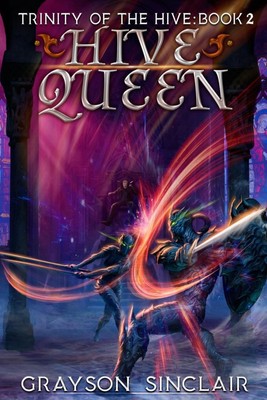 Hive Queen A Dark Fantasy LitRPG Grayson Sinclair Taschenbuch Englisch 2020