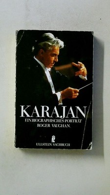 98522 Roger J. Vaughan HERBERT VON KARAJAN ein biographisches Porträt