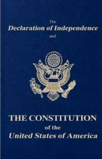 The Declaration of Independence and the Constitution of the United States - GOOD