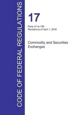 CFR 17, Parts 41 to 199, Commodity and Securities Exchanges, April 01, 2016 (Vol