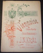 Viennoise C�l�bre Marche (Hoch Habsburg!) - J. N. Kr�l - 19th Century Sheet Musi