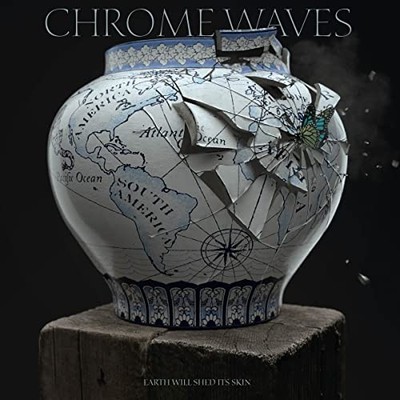 M-Theory Audio - CHROME WAVES - EARTH WILL SHED ITS SKIN CD  PREORDE - J1398z