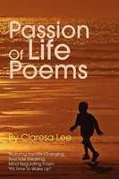 Claresa Lee | Passion Of Life Poems | Taschenbuch | Englisch (2010) | Xlibris