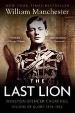 The Last Lion: Winston Spencer Churchill: Visions of Glor - VERY GOOD