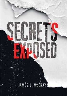 Secrets Exposed (Hardback or Cased Book)