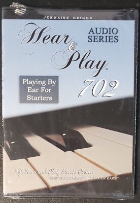 Hear & Play 702 Audio Series Playing by Ear for Starters Jermaine Griggs