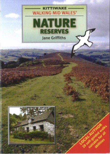 Walking Mid Wales' Nature Reserves by Jane Griffiths (Paperback Book)