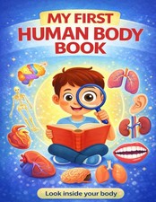 Image of My First Human Body Book: The Human Body For Children, Look inside your body. by