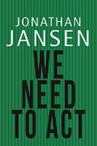 We need to act by Jansen, Jonathan Paperback / softback Book The Fast Free