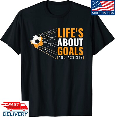 Soccer Shirt for Boys Men Women, 'Life's About Goals', Soccer T-Shirt, Hot Tees