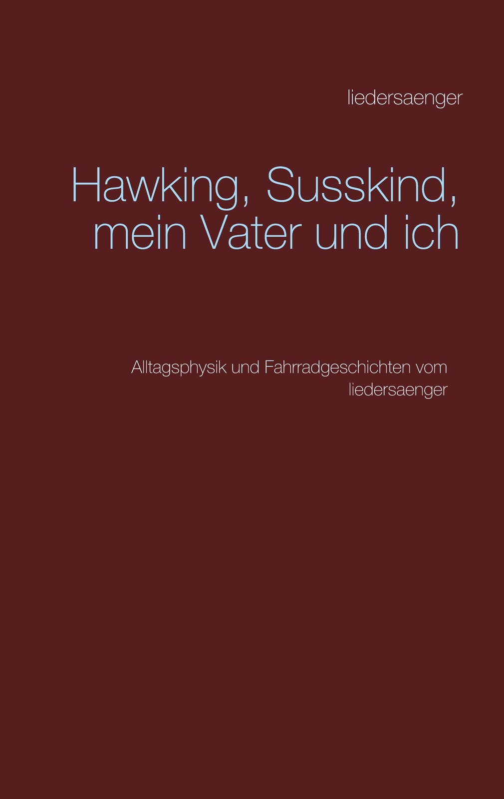 Hawking, Susskind, Mein Vater Und Ich | Buch | 9783751972413