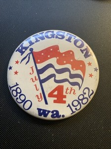 1982 Kingston Washington July 4th Pinback Button