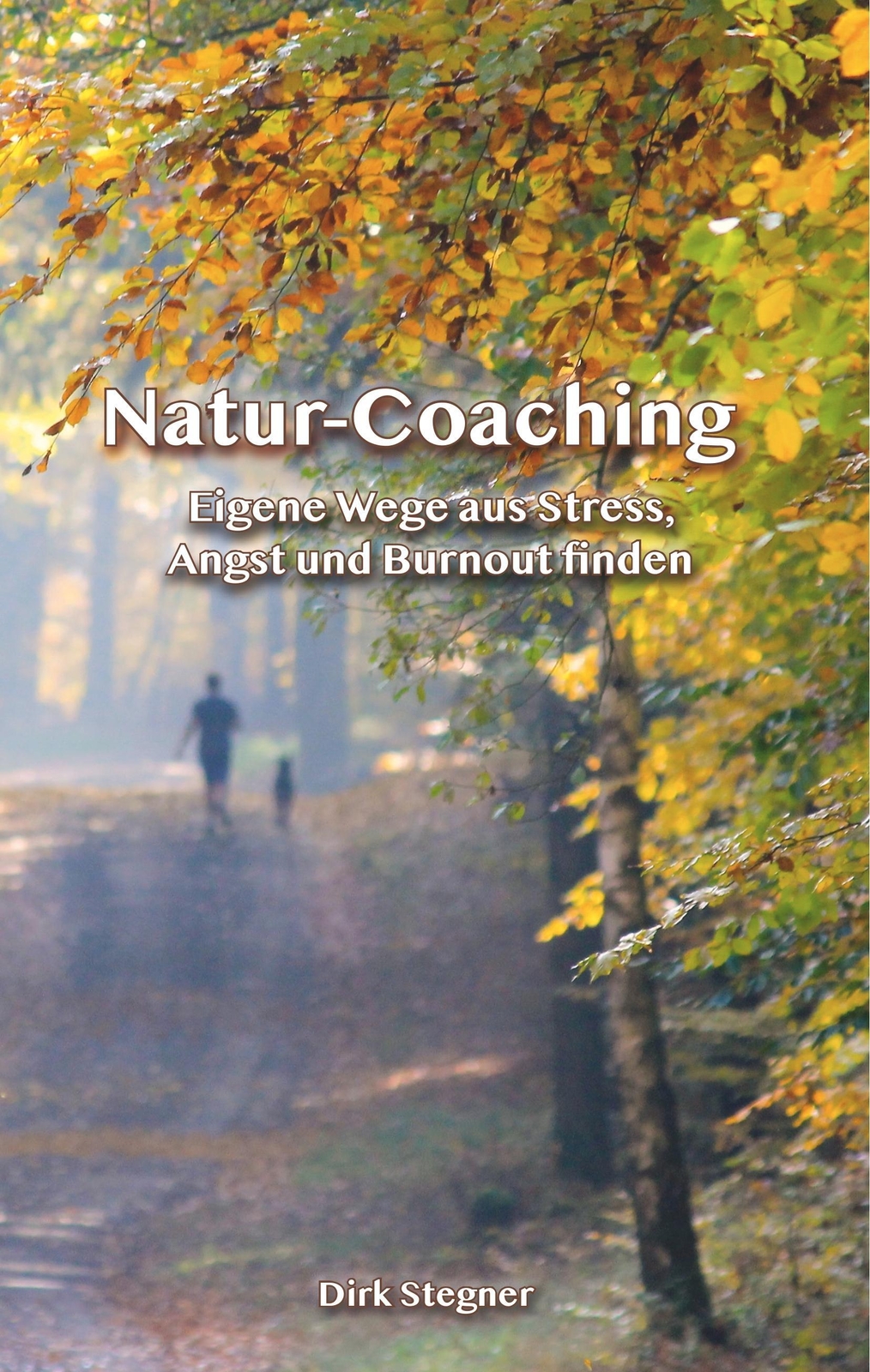 Thumbnail - Natur-coaching | Eigene Wege Aus Stress, Angst Und Burnout Finden |