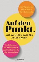 Auf Den Punkt - Mit Wenigen Worten Alles Sagen | Jim Vandehei (U. A.) | Buch