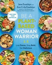 Be A Plant-Based Woman Warrior: Live Fierce, Stay Bold,  (0593328914) Paperback