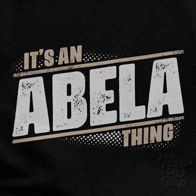 IT'S AN ABELA THING T-SHIRT Name Nachname lustig Familie Geschenkidee