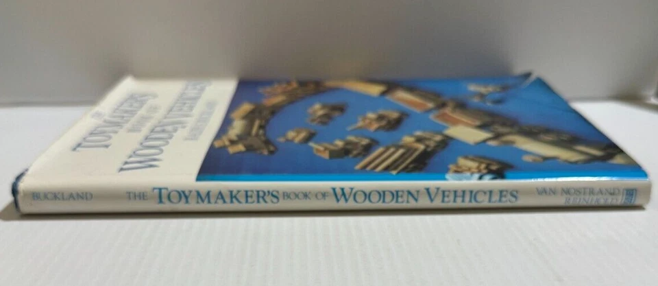 The Toymakers Book Of Wooden Vehicles By Ralph S Buckland 1984 HC/DJ Toymaker's - Image 3 of 4