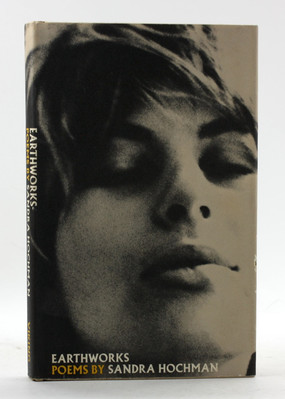 Sandra Hochman / Earthworks Poems 1960 -1970 1st Edition