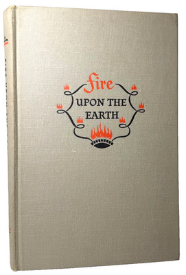 Fire Upon the Earth, Norman F. Langford, 1950 Hardcover, Very good
