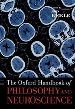 The Oxford Handbook of Philosophy and Neurosc...