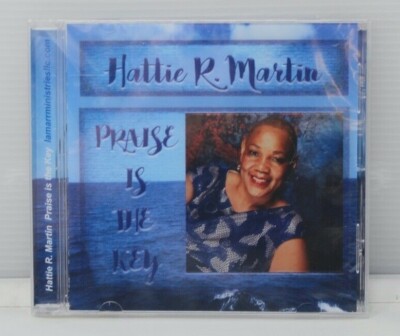 Hattie R. Martin - Praise is the Key (CD) - NEW