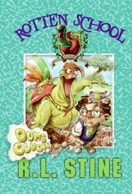 Dumb Clucks; Rotten School, No. 16 - R L Stine, 9780061232787, hardcover