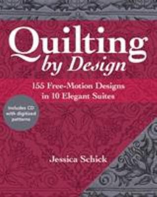 Quilting by Design : 155 Free-Motion Designs in 10 Elegant Suites