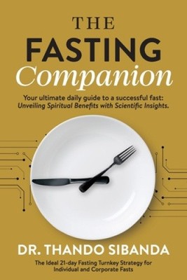 The Fasting Companion: Your ultimate daily guide to a successful fast: