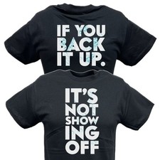Dolph Ziggler It's Not Showing Off Back It Up Mens Black T-shirt