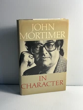 In Character by John Mortimer 1983 Hardcover