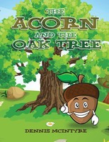 Dennis Mcintyre | The Acorn And The Oak Tree | Taschenbuch | Englisch (2022)