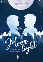 Moonlight Tess Rayleigh Taschenbuch 304 S. Deutsch 2021 Wreaders Verlag