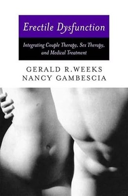 Erectile Dysfunction: Integrating Couple Therapy, Sex Therapy, a
