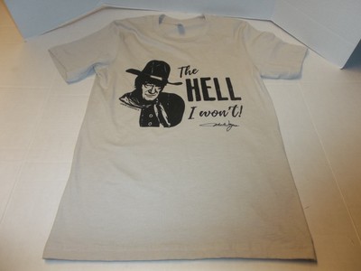 Womens Size S Lemon Lorraine's The Duke John Wayne The Hell I Won't T-Shirt Beig