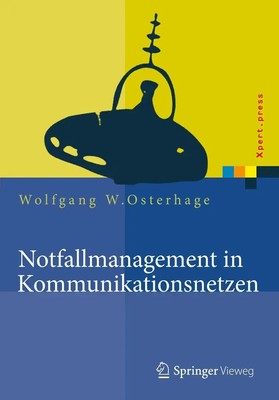 Wolfgang W. Osterhage | Notfallmanagement in Kommunikationsnetzen | Buch (2016)