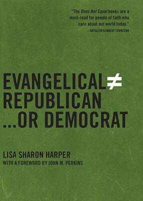 Evangelical Does Not Equal Republican or Democrat - Hardcover - VERY GOOD