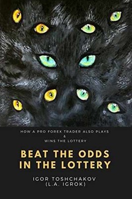 Beat the Odds in the Lottery: How - Paperback, by Toshchakov Igor R. - Very Good