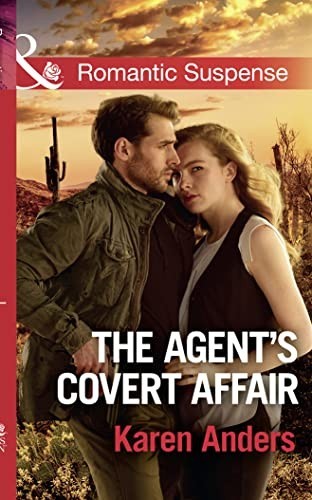 The Agent's Covert Affair (To Protect and Serve, Book 9) by Anders, Karen BookFREE US DELIVERY | ISBN: 0263930491 | Quality Books