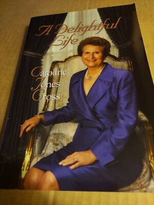 1998 ''A Delightful Life'' by Caroline Jones Cross Personally Signed by Author