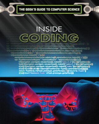 Inside Coding: Everything You Need to Get Started With Programming Using Python