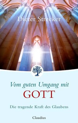 Vom guten Umgang mit Gott