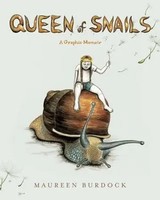 Queen Of Snails | A Graphic Memoir | Maureen Burdock | Englisch | Taschenbuch