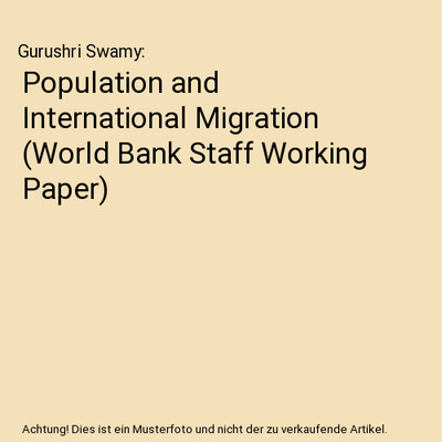 Population and International Migration [World Bank Staff Working Paper], Gurushr