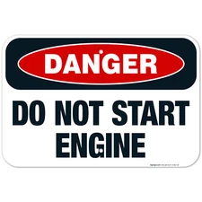 Do Not Start Engine Sign, OSHA Danger Sign,